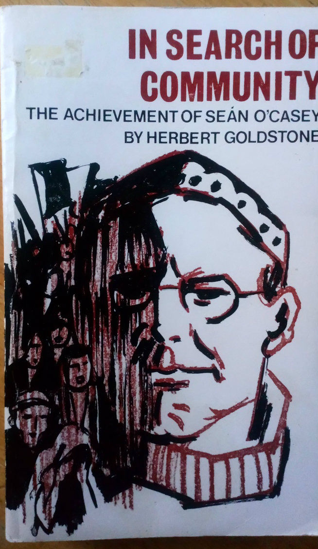 Herbert Goldstone  - in Search of Community : The Achievement of Seán O'Casey PB Mercier