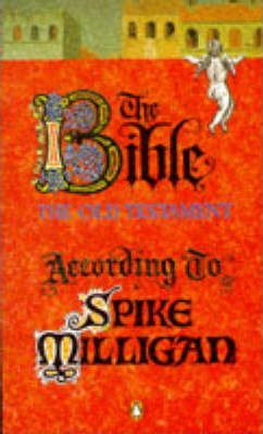 Spike Milligan / The Bible According to Spike Milligan