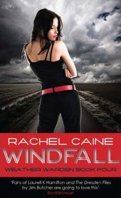 Rachel Caine / Windfall ( Weather Warden Series - Book 4 )