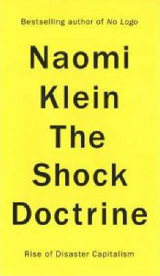 Naomi Klein / The Shock Doctrine : The Rise of Disaster Capitalism (Large Paperback)