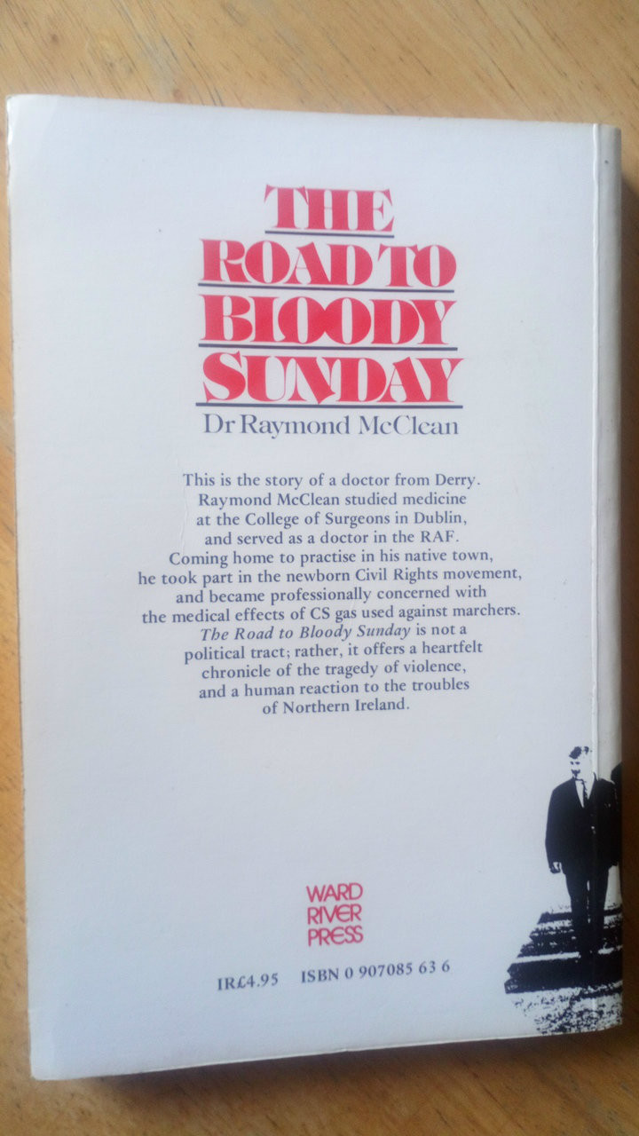Raymond McClean - The Road to Bloody Sunday - PB 1st Ed 1983 - Northern Ireland Derry 1972