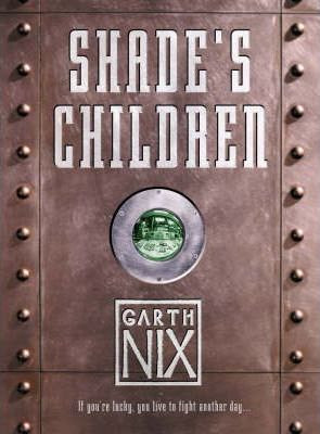 Garth Nix / Shade's Children (Hardback)