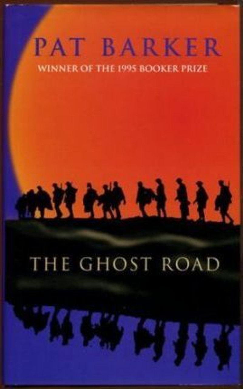 Pat Barker / The Ghost Road (Hardback) - Booker Prize Winner, 1995