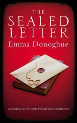 Emma Donoghue / The Sealed Letter (Hardback)