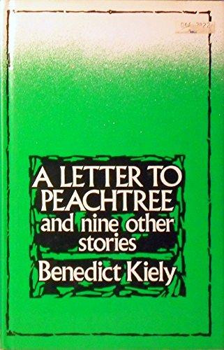 Benedict Kiely / A Letter to Peachtree and Nine Other Stories (Hardback)