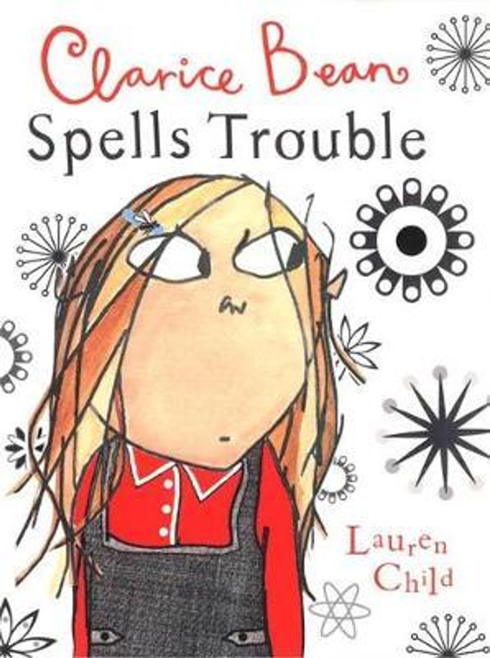 Lauren Child / Clarice Bean Spells Trouble (Hardback) Lauren Child / Clarice Bean Spells Trouble (Hardback)