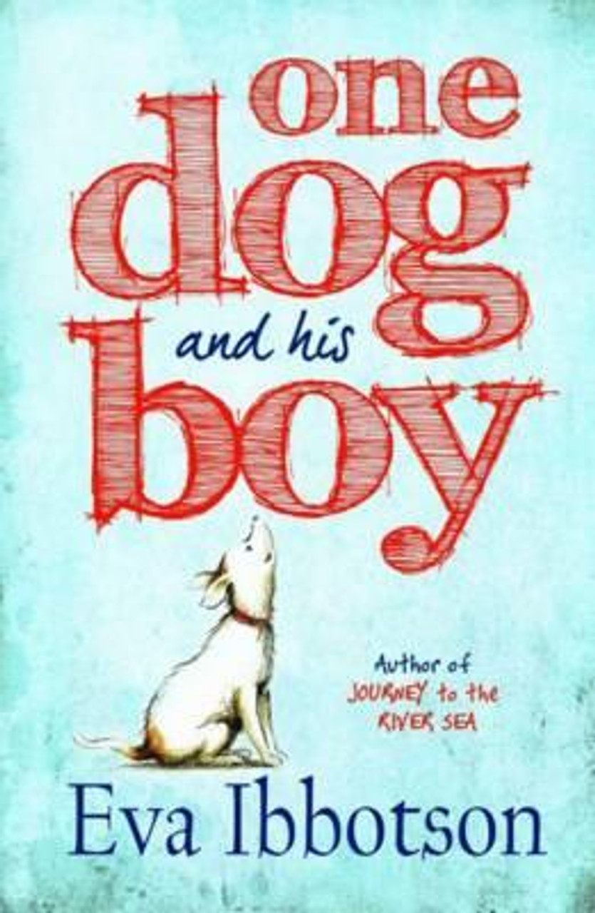 Eva Ibbotson / One Dog and His Boy (Hardback)