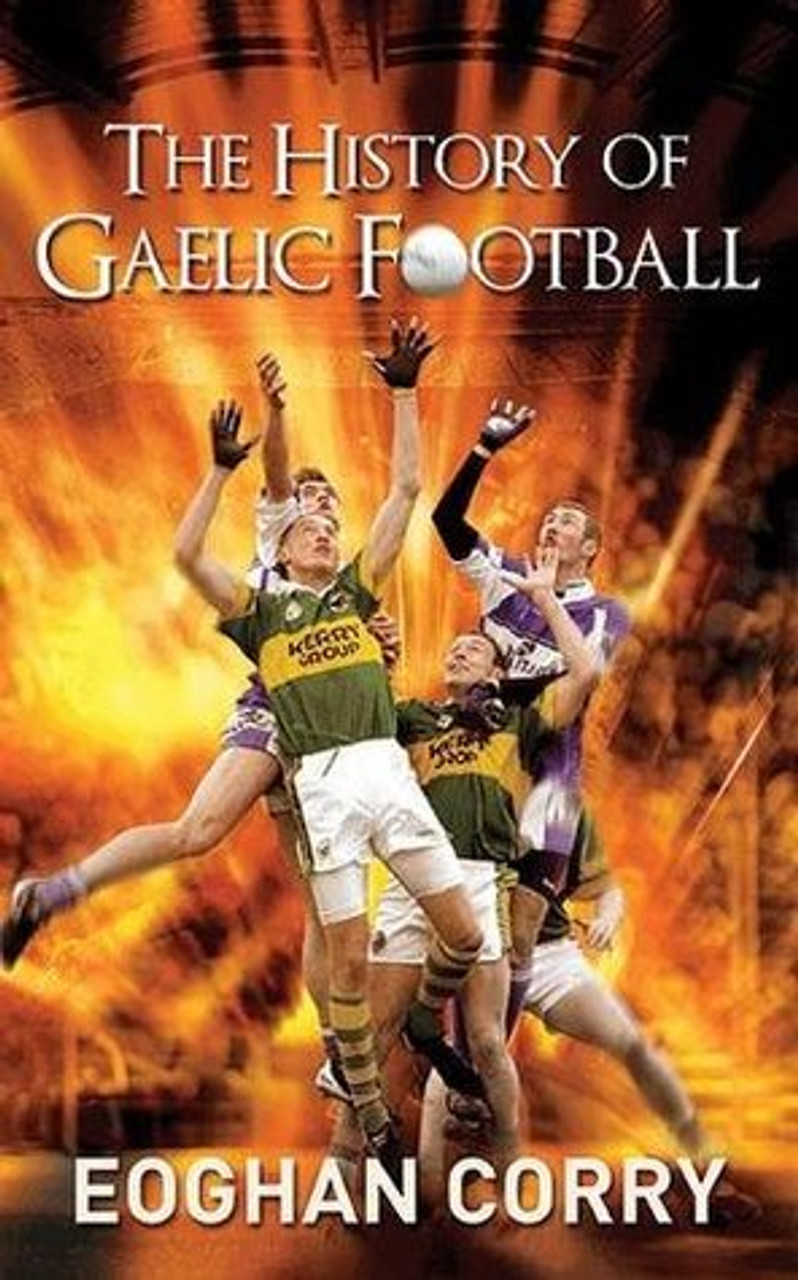 Eoghan Corry / The History of Gaelic Football (Large Paperback)