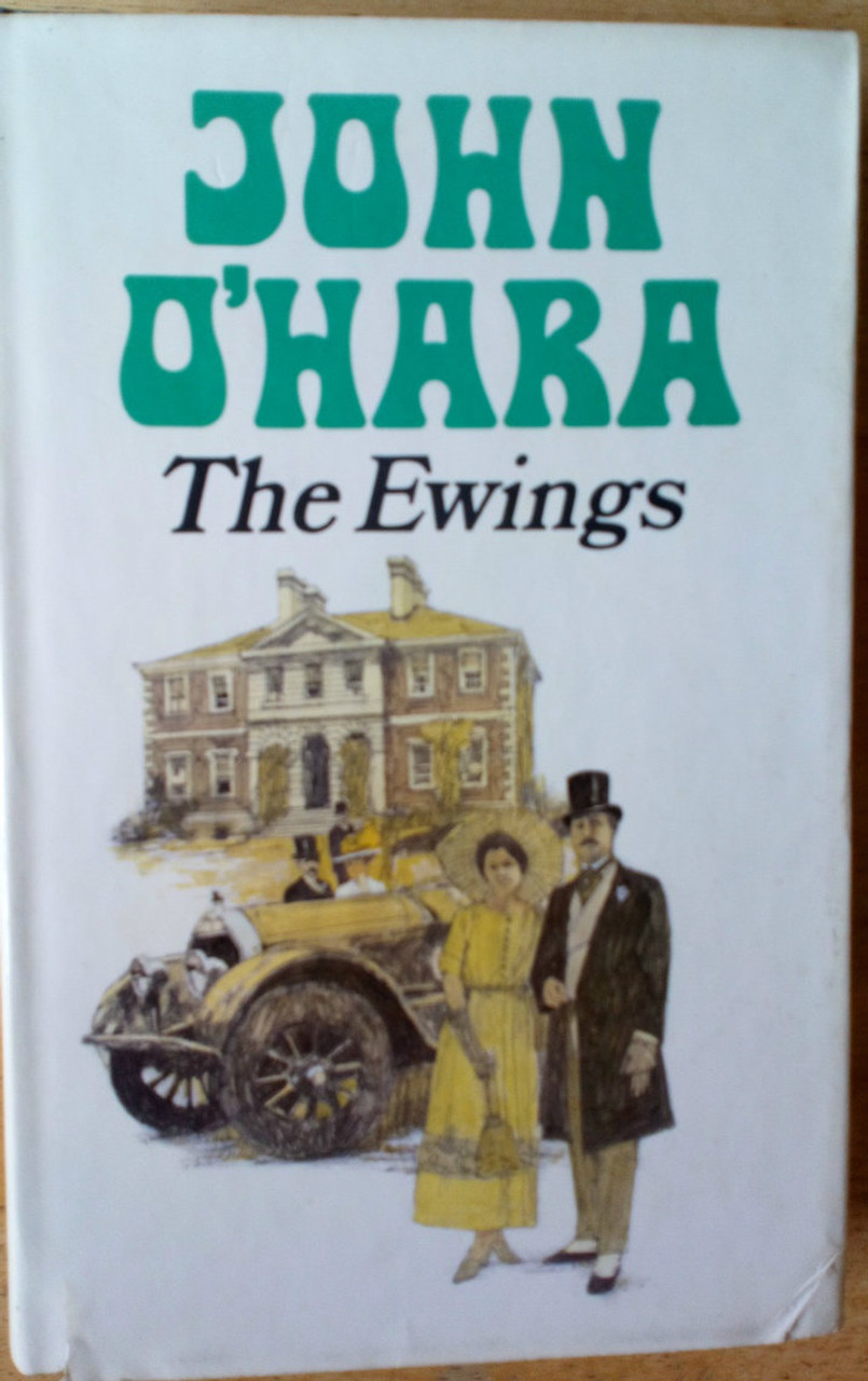 O'Hara, John - The Ewings HB UK 1st Ed 1972 - Family Saga