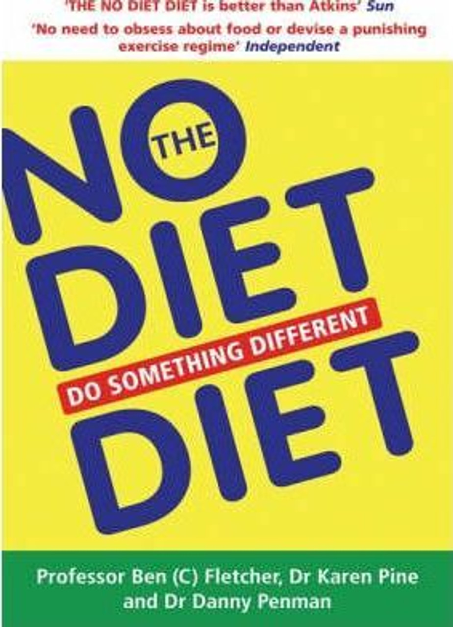 Ben C. Fletcher / The No Diet Diet : Do Something Different (Large Paperback)