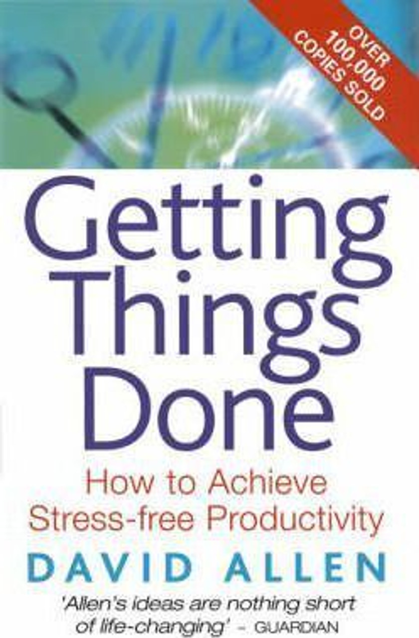 David Allen / Getting Things Done : How to achieve stress-free productivity (Large Paperback) David Allen / Getting Things Done : How to achieve stress-free productivity (Large Paperback)