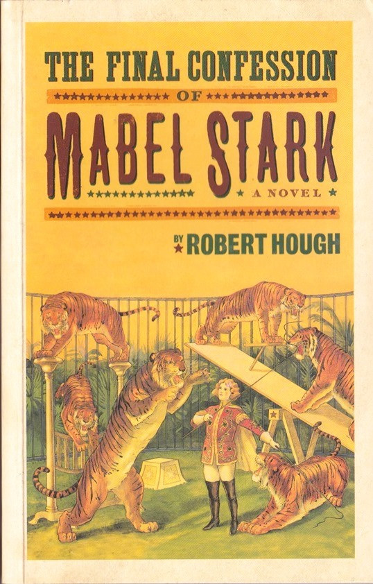Robert Hough / The Final Confession of Mabel Stark
