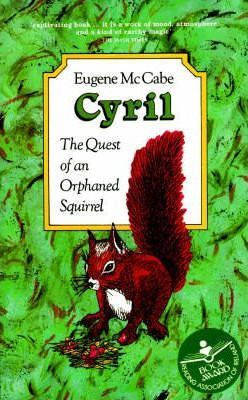 Eugene McCabe / Cyril : The Quest of an Orphaned Squirrel (Large Paperback)