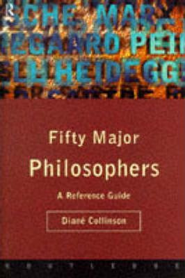 Diane Collinson / Fifty Major Philosophers (Large Paperback)