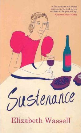 Elizabeth Wassell / Sustenance (Large Paperback)