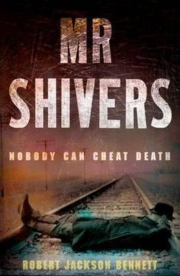 Robert Jackson Bennett / Mr Shivers (Hardback)