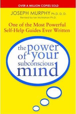 Joseph Murphy / The Power Of Your Subconscious Mind