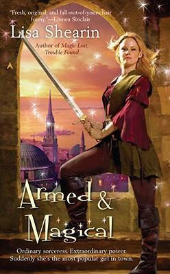 Lisa Shearin / Armed and Magical