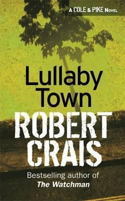 Robert Crais / Lullaby Town