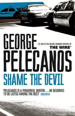George Pelecanos / Shame The Devil