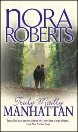 Nora Roberts / Truly, Madly Manhattan