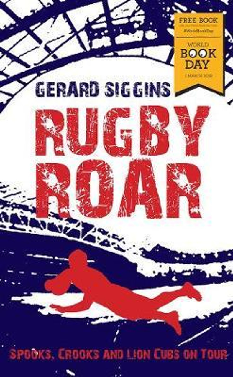 Gerard Siggins / Rugby Roar ( Spirit Series - WBD Book) Gerard Siggins / Rugby Roar ( Spirit Series - WBD Book)