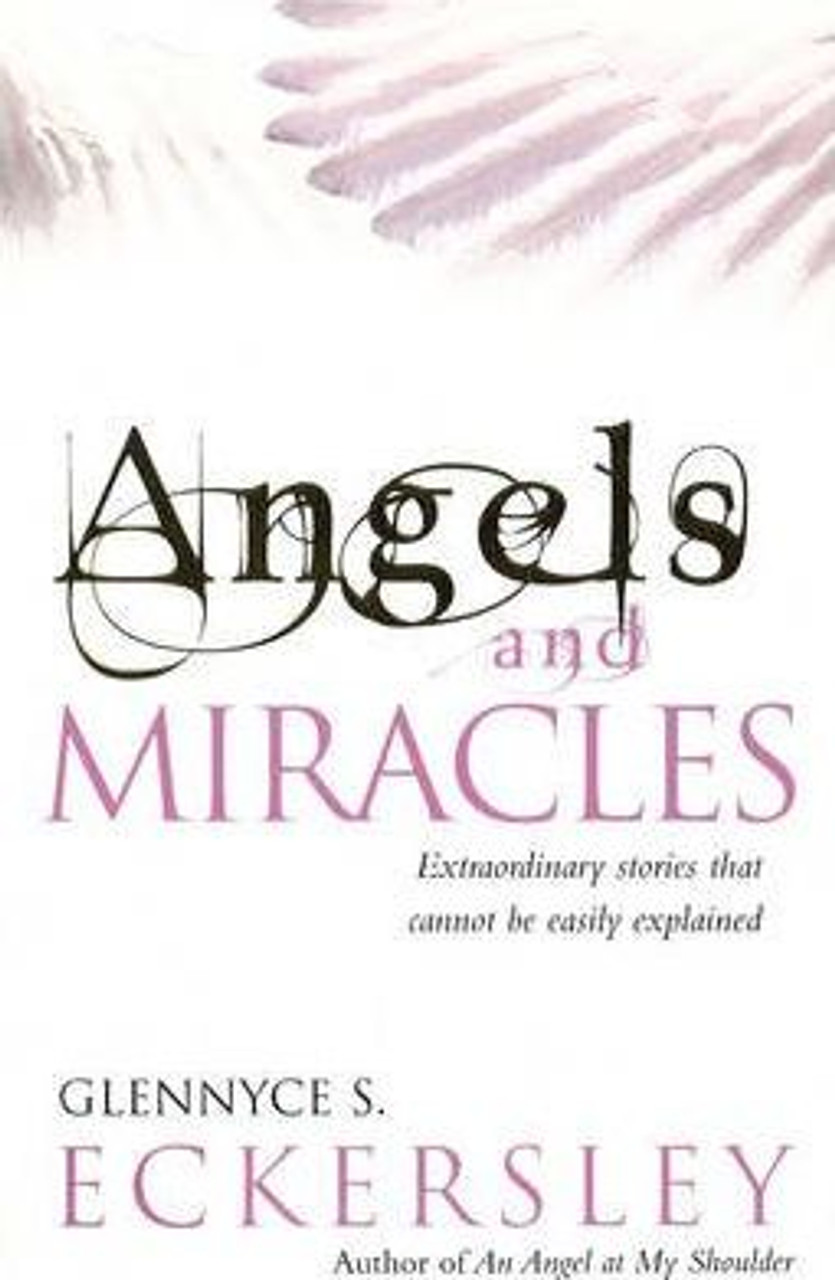 Glennyce S. Eckersley / Angels And Miracles