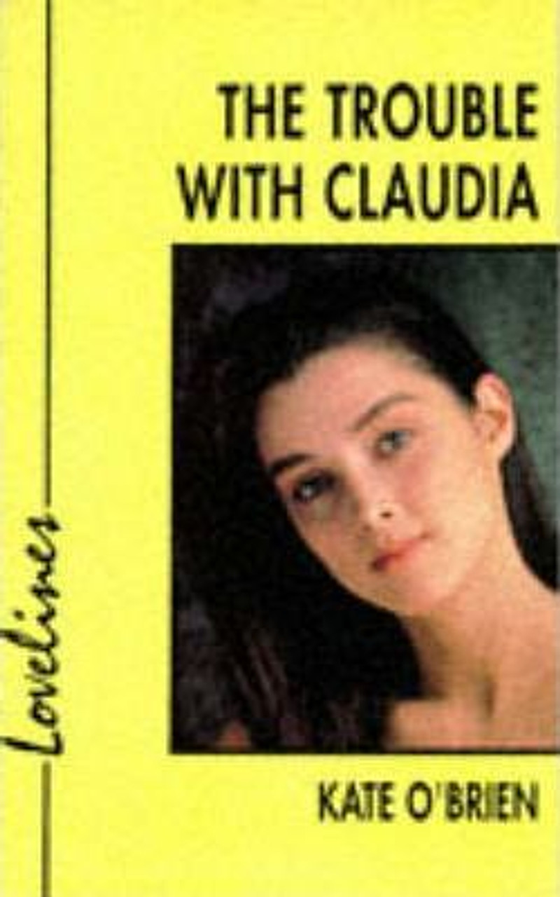 Kate O'Brien / Lovelines: The Trouble with Claudia