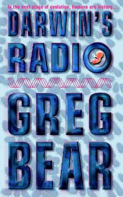 Greg Bear / Darwin's Radio