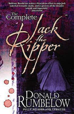 Donald Rumbelow / The Complete Jack the Ripper