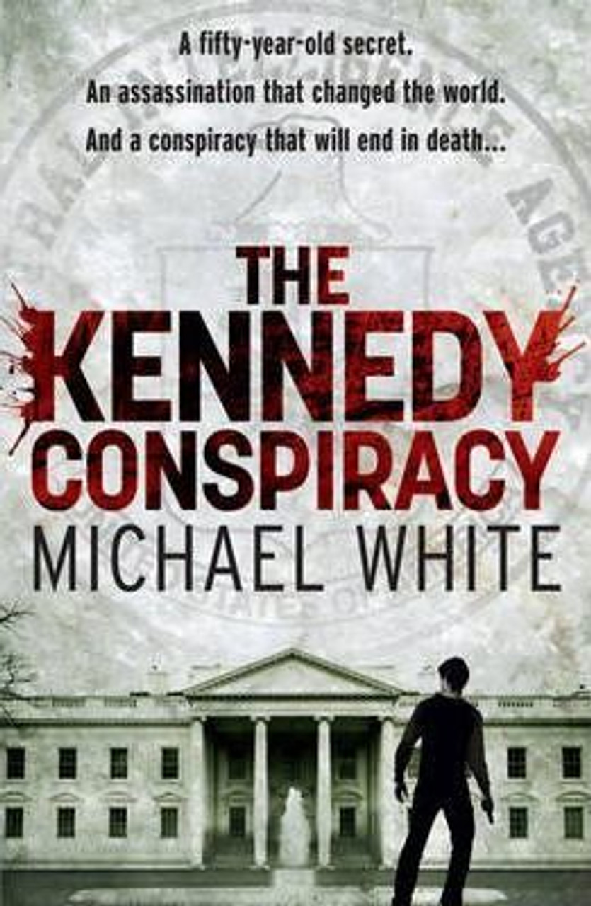 Michael White / The Kennedy Conspiracy