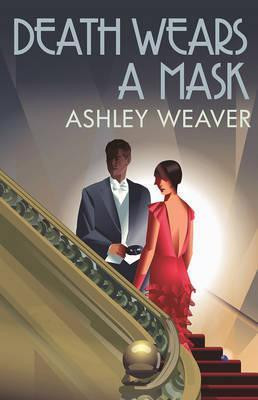 Ashley Weaver / Death Wears a Mask