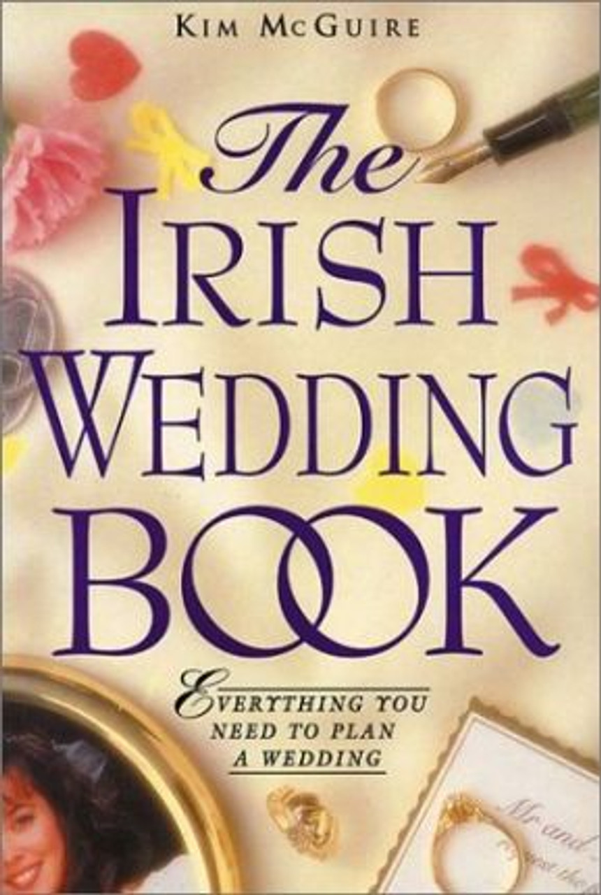 Kim McGuire / The Irish Wedding Book : Everything You Need to Plan Your Wedding (Large Paperback)