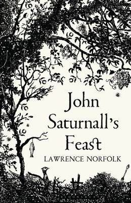 Lawrence Norfolk / John Saturnall's Feast (Large Paperback)