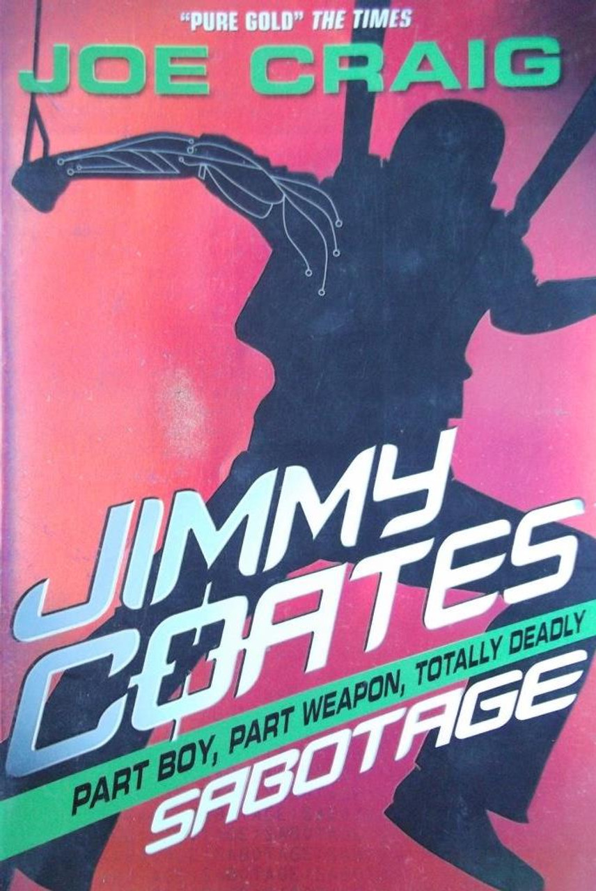 Craig Joe / Jimmy Coates : Sabotage