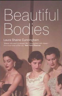 Laura Shaine Cunningham / Beautiful Bodies (Large Paperback)