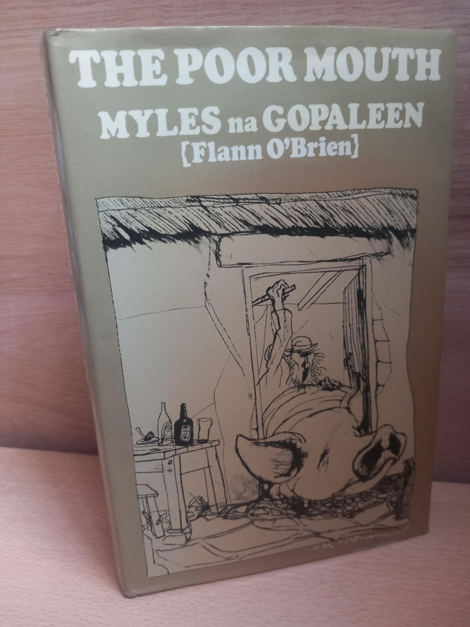 Flann O'Brien ( Myles na Gopaleen ) - The Poor Mouth HB ( English translation) Illustrated by Ralph Steadman - HB 1973