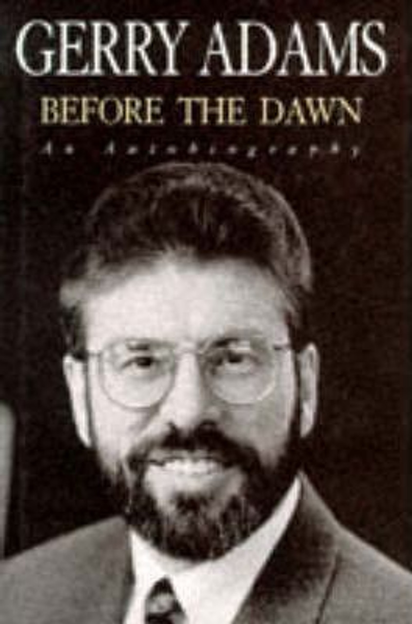 Gerry Adams / Before the Dawn : An Autobiography (Hardback)