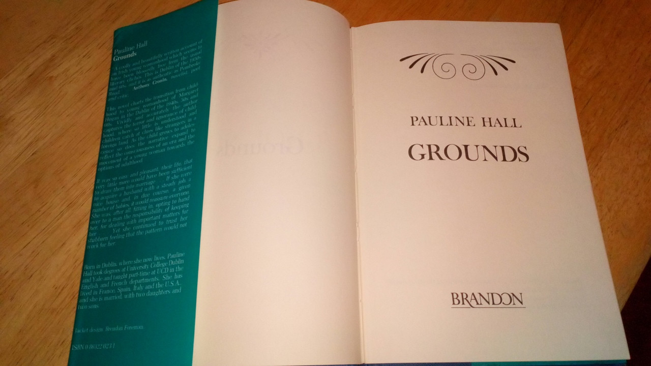 Hall, Pauline - Grounds - Hb 1st Ed Brandon 1983 Dublin 1950's 1950's