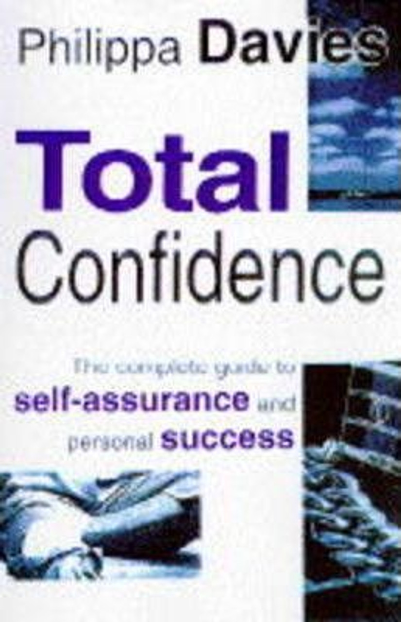 Philippa Davies / Total Confidence : Complete Guide to Self Assurance and Personal Success (Large Paperback)