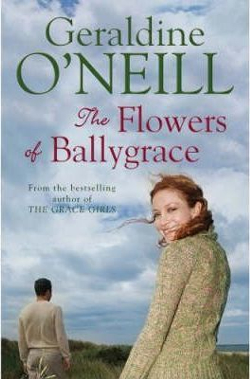 Geraldine O'Neill / The Flowers of Ballygrace (Large Paperback)