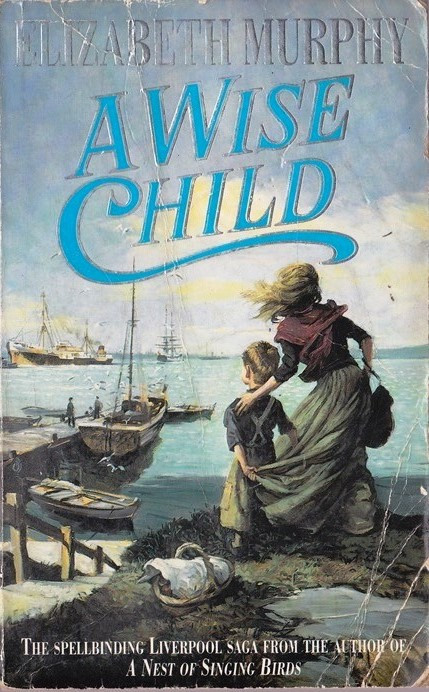 Elizabeth Murphy / A Wise Child