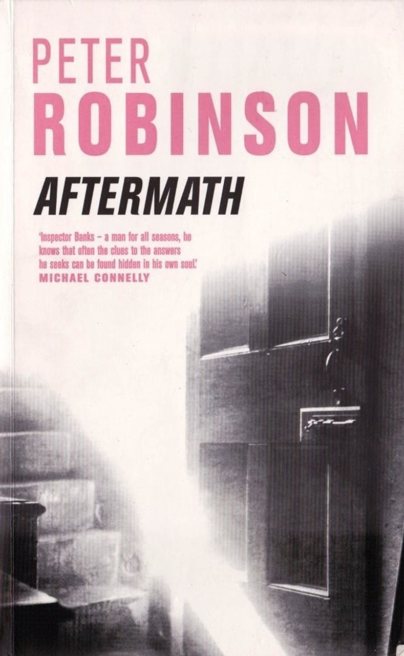 Peter Robinson / Aftermath ( DCI Banks Novels - Book 12 ) Peter Robinson / Aftermath ( DCI Banks Novels - Book 12 )