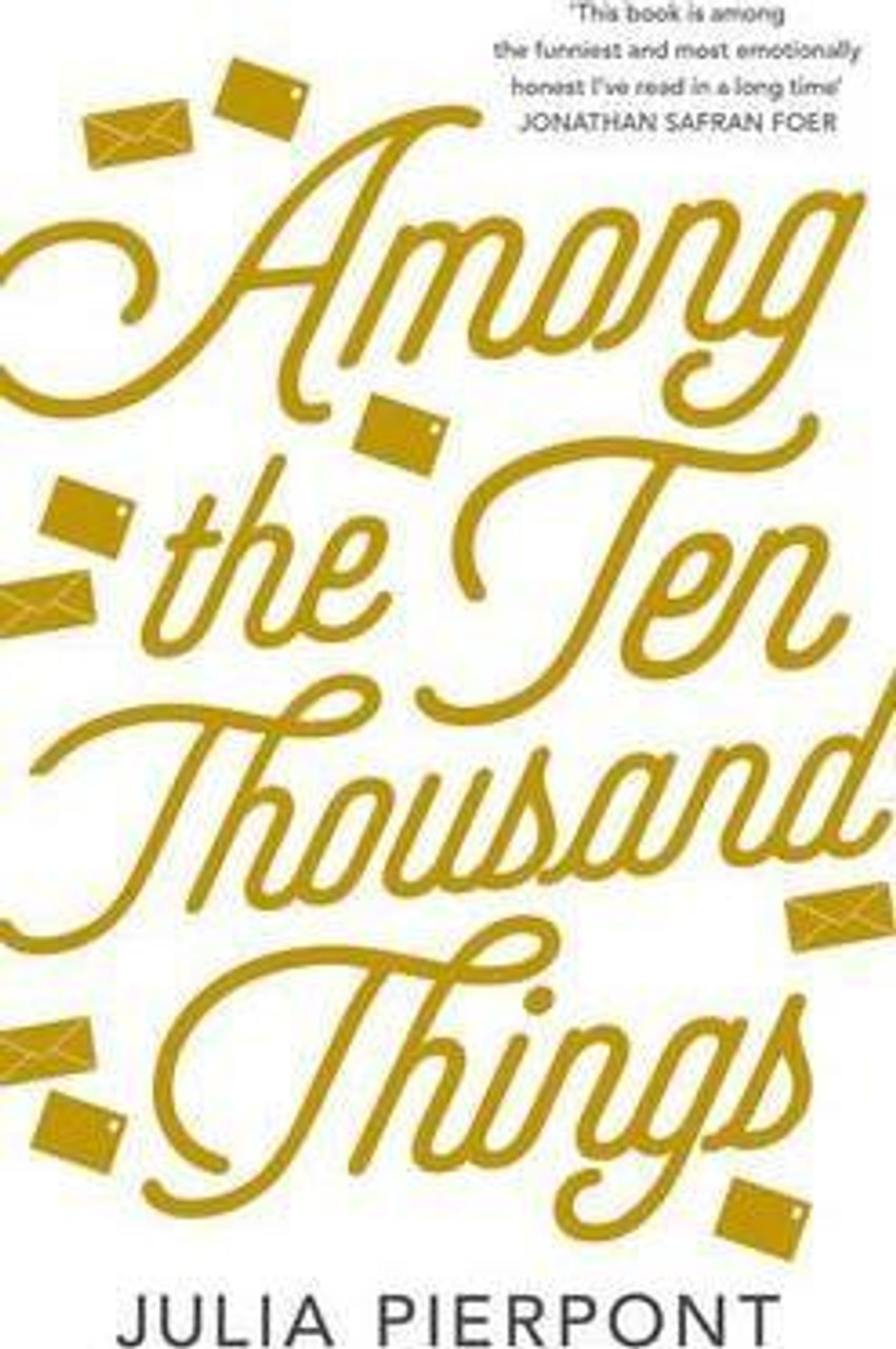 Julia Pierpont / Among the Ten Thousand Things