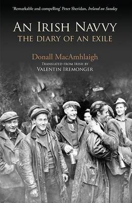 Donall MacAmhlaigh - An Irish Navvy : Diary of an Exile - PB