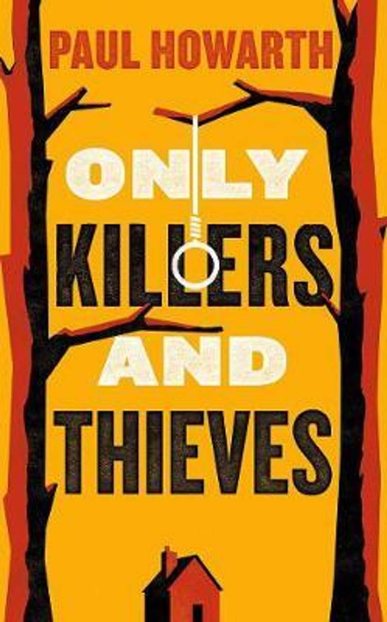 Paul Howarth / Only Killers and Thieves (Large Paperback)