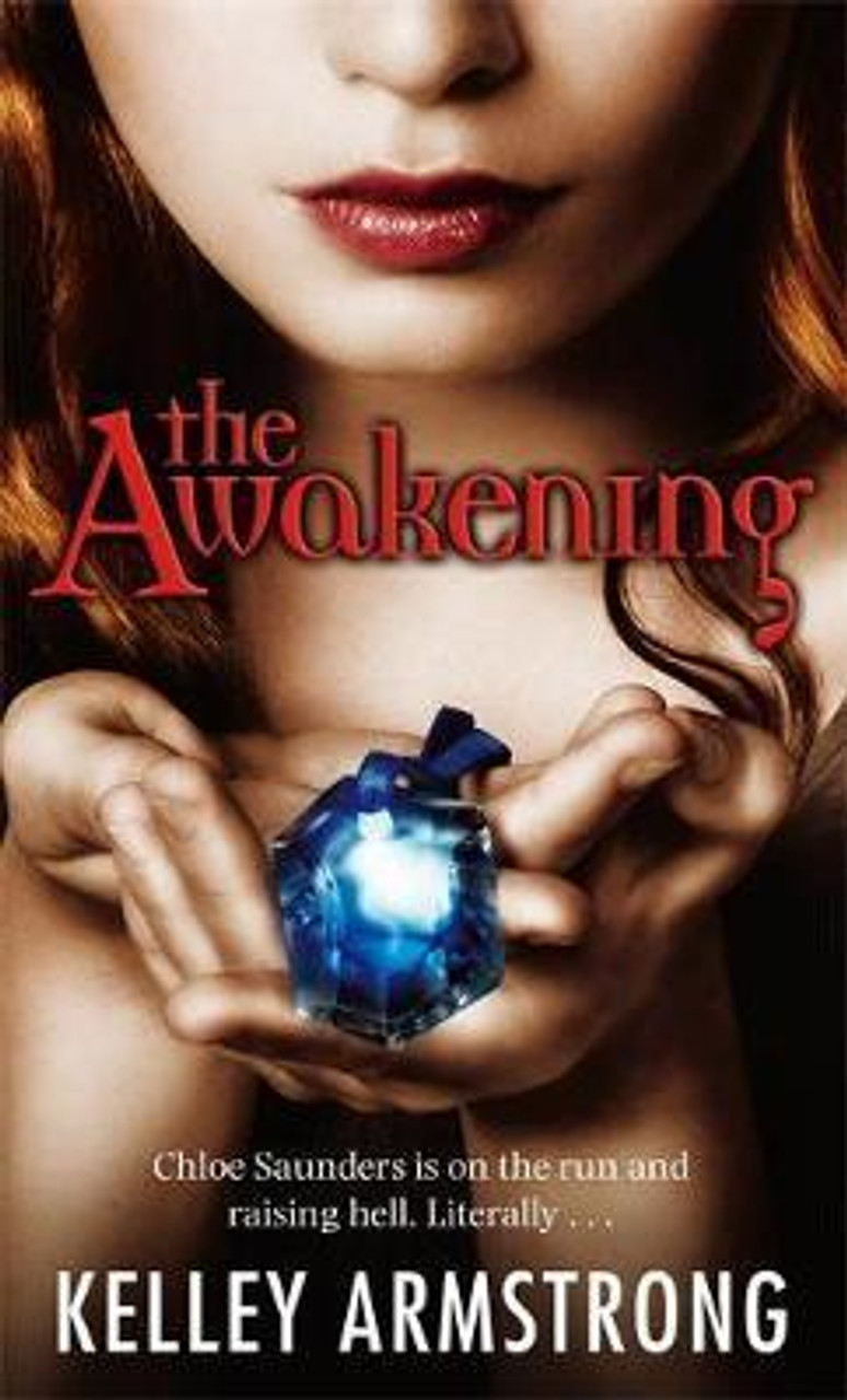 Kelley Armstrong / The Awakening