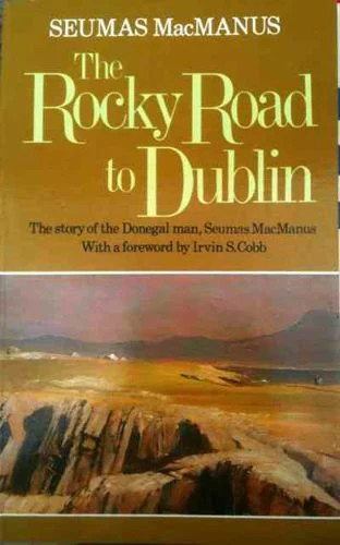 Seumas MacManus - The Rocky Road to Dublin - PB - Reprint - Donegal