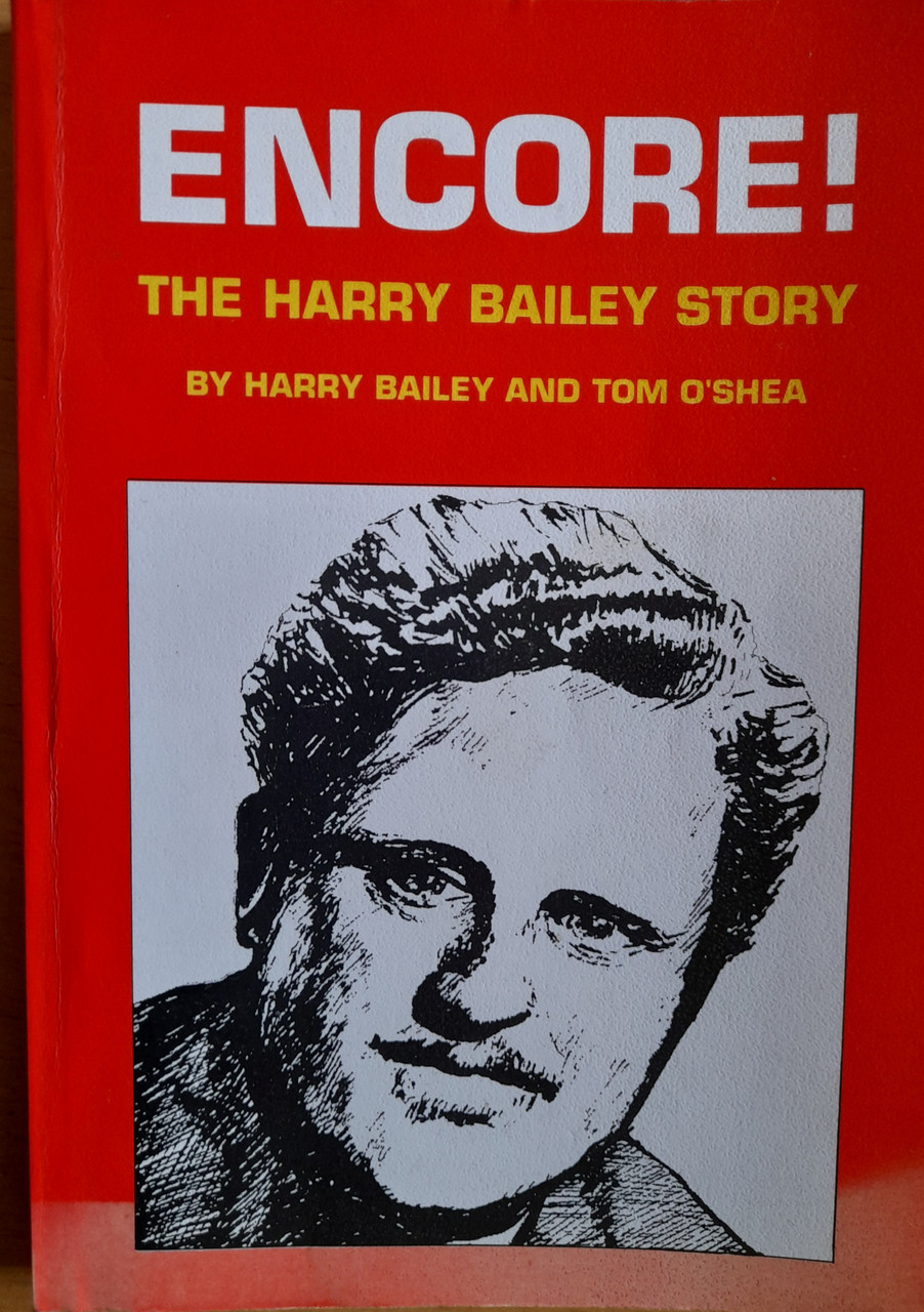 Bailey, Harry - Encore : The Harry Bailey Story - PB 1990 - Entertainment