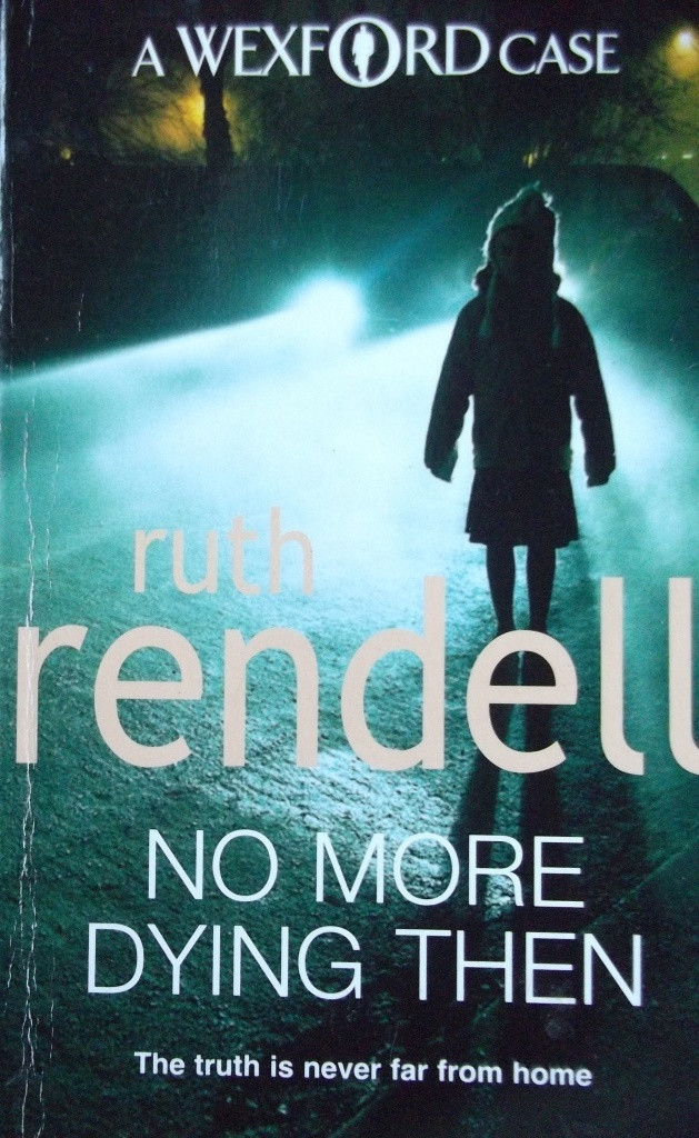 Ruth Rendell / No More Dying Then